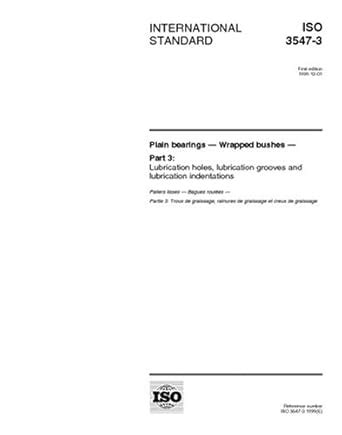 ISO 3547-3:1999, Plain bearings - Wrapped bushes - Part 3: Lubrication ...