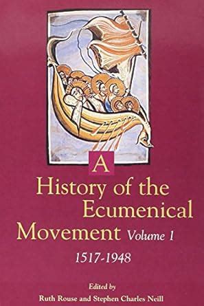 Buy A History of the Ecumenical Movement: 1517-1948: v. 1 Book Online ...