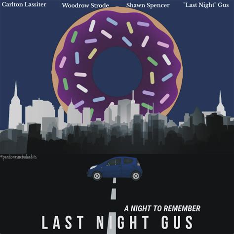 This time I made a "Last Night Gus" poster, that episode is gold! I ...