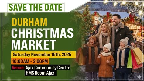 Durham Christmas Market , Ajax Community Centre, 15 November 2025 ...