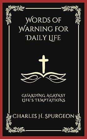 Words of Warning for Daily Life: Guarding Against Life's Temptations ...
