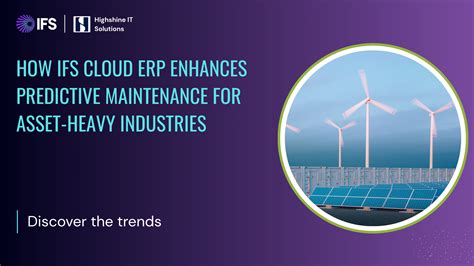 How IFS Cloud ERP Transforms Predictive Maintenance for Asset-Heavy ...