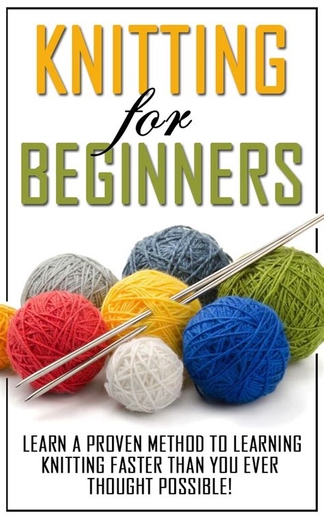 Knitting for Beginners: Learn the Proven Methods to Learning Knitting ...