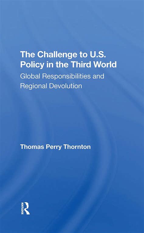 Buy The Challenge To U.s. Policy In The Third World: Global ...