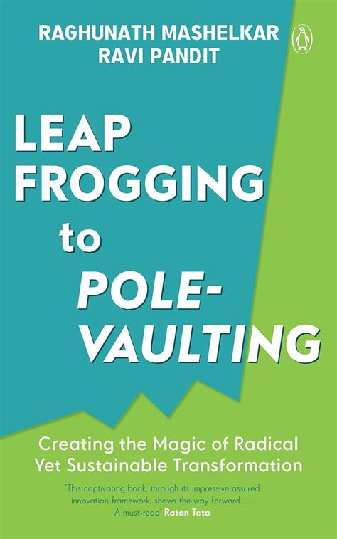 From Leapfrogging to Pole-vaulting: Creating the Magic of Radical yet ...