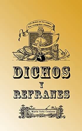 Dichos y Refranes (Spanish Edition) eBook : Centeno, Mario Soto: Amazon ...
