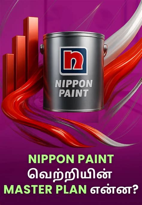 Nippon Paint வெற்றியின் Master Plan என்ன? | Business Case Studies