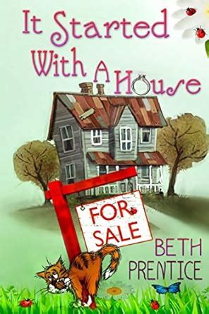 It Started With a House : Prentice, Beth: Amazon.in: Books