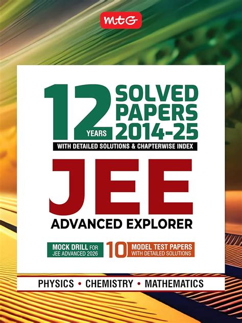 Buy MTG JEE Advanced 12 Previous Years (2014-2025) Solved Papers (PYQ ...