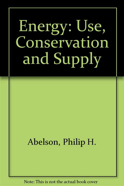 Energy: Use, Conservation and Supply : Abelson, Philip H.: Amazon.in: Books