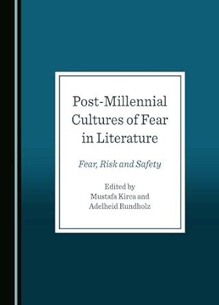 Buy Post-Millennial Cultures of Fear in Literature: Fear, Risk and ...