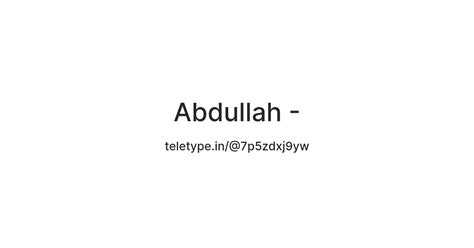 Abdullah - — Teletype