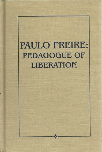 Buy Paulo Freire: Pedagogue of Liberation Book Online at Low Prices in ...
