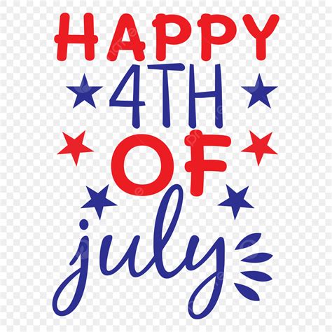 Happy 4th Of July Clipart PNG Images, Happy 4th Of July Quote Saying ...