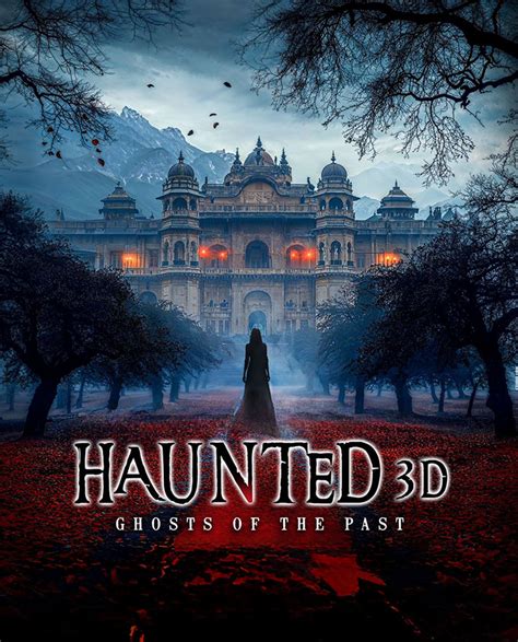 Haunted 3D: Ghosts Of The Past - Movie Synopsis, Cast & Crew | District