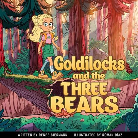 Goldilocks and the Three Bears by Renee Biermann, Román Díaz ...