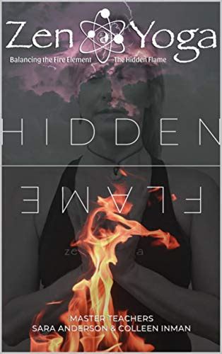 Zen Yoga: Balancing the Fire Element - Hidden Flame (Zen Yoga Five ...