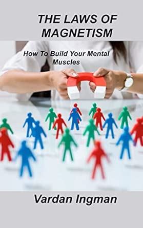 Buy The Laws of Magnetism: How To Build Your Mental Muscles Book Online ...