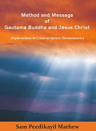 METHOD AND MESSAGE OF GAUTAMA BUDDHA AND JESUS CHRIST - Indian books ...