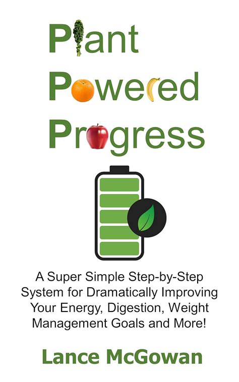 Plant Powered Progress: A Super Simple Step-by-Step System for ...