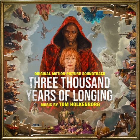 ‎Three Thousand Years of Longing (Original Motion Picture Soundtrack ...