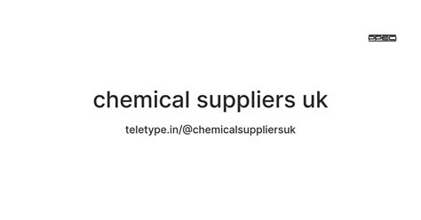 chemical suppliers uk — Teletype