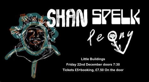 Solstice Shindig with SHAN, SPELK & PEONY, The Little Buildings ...