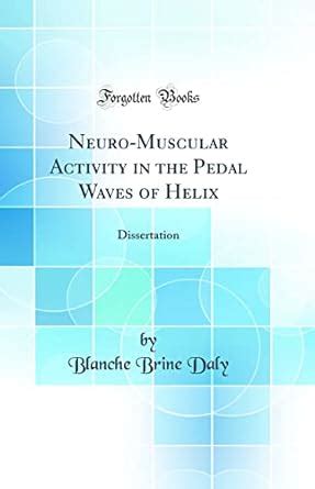 Buy Neuro-Muscular Activity in the Pedal Waves of Helix: Dissertation ...