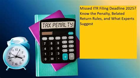 Missed ITR Filing Deadline 2025? Know the Penalty, Belated Return Rules ...