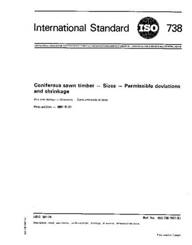 ISO 738:1981, Coniferous sawn timber - Sizes - Permissible deviations ...