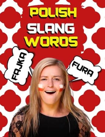Polish Slang Words: Best Polish Slang To Fit In With The Crowd ...