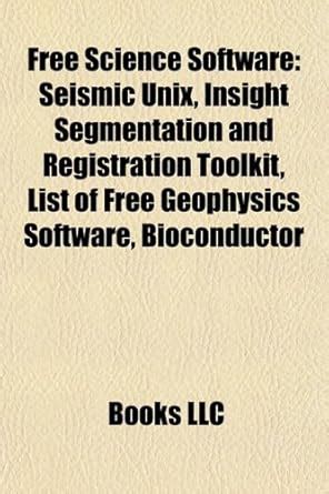 Free Science Software: Seismic Unix, Insight Segmentation and ...