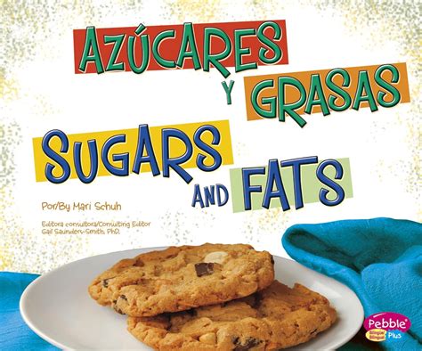 Azúcares y grasas/Sugars and Fats (Que Hay En Mi Plato? / What's on My ...