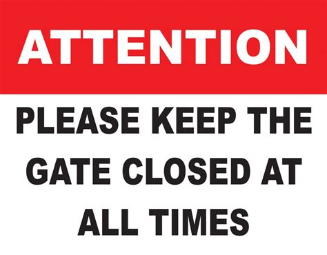 Buy Attention Please Keep Gate Closed at All Times Notice Sign Self ...
