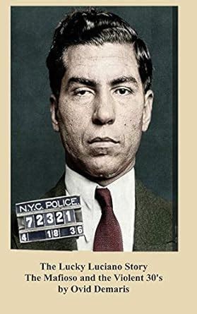 Buy The Lucky Luciano Story The Mafioso and the Violent 30's Book ...