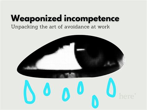 Weaponized Incompetence in the Workplace - When 'I Can't' Really Means ...
