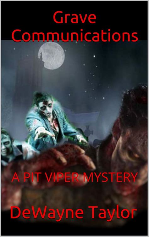 Grave Communications (A Pit Viper Mystery Book 2) eBook : Taylor ...