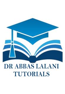Dr. Abbas Lalani Tutorials