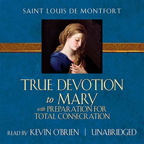 True Devotion to Mary: With Preparation for Total Consecration: Tan ...