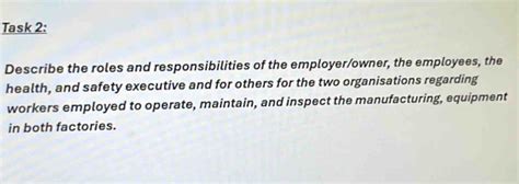 Solved: Task 2: Describe the roles and responsibilities of the employer ...