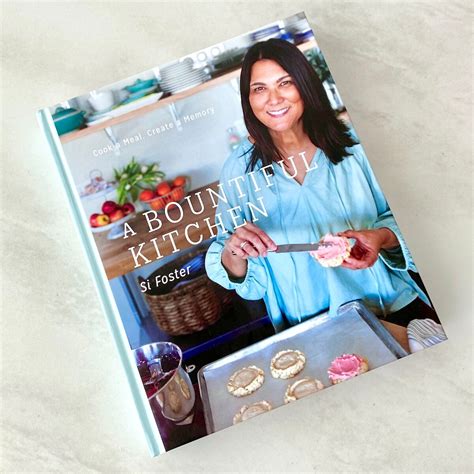 A Bountiful Kitchen Cookbook By Si Foster – Gygi