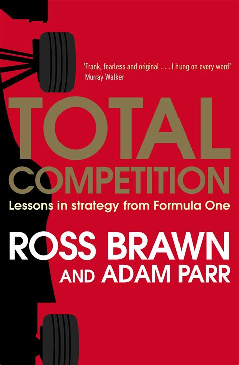 Total Competition | Book by Ross Brawn, Adam Parr | Official Publisher ...