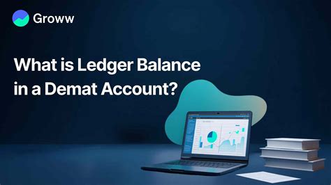 What is Ledger Balance in a Demat Account: Key Imporatnce