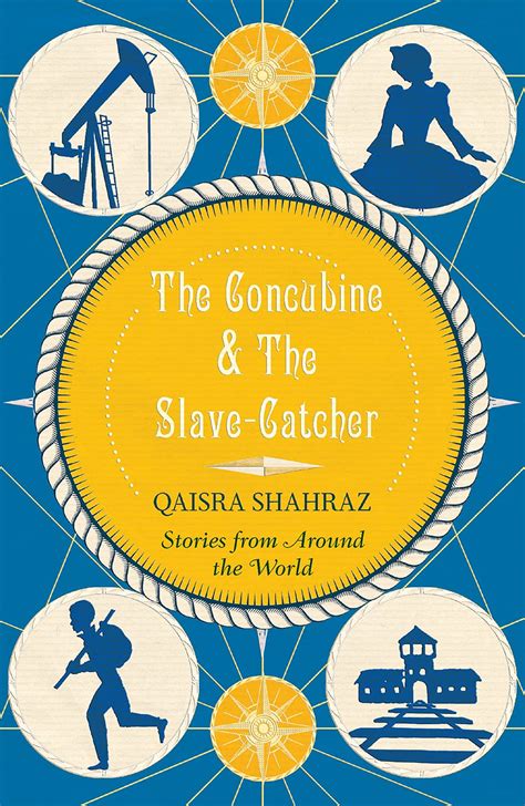 Buy The Concubine and the Slave-Catcher: Stories From Around The World ...