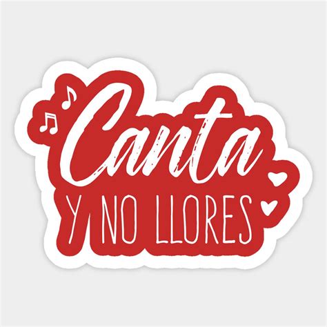 Canta y no llores - white design by verde in 2024 | Custom stickers ...