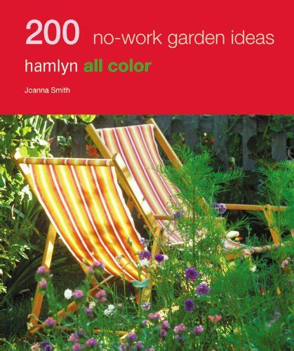 Buy 200 No-Work Garden Ideas: Hamlyn All Color (Hamlyn All Color ...