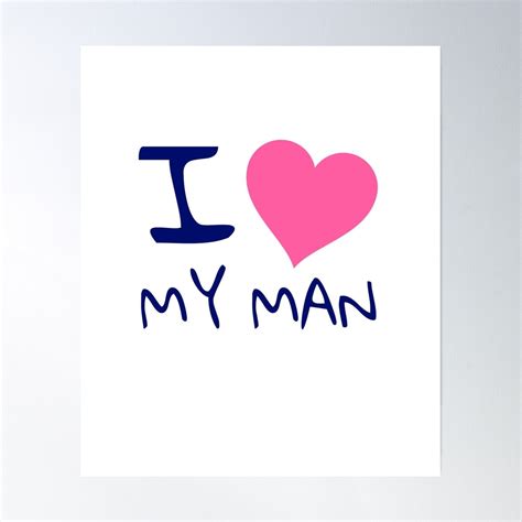 "I love my man" Poster for Sale by IDstore in 2025 | Love my man, Hugs ...