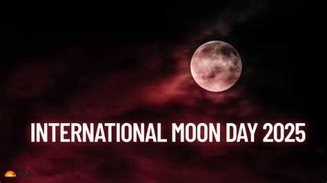 International Moon Day 2025: Why It is Celebrated? Check Theme and ...