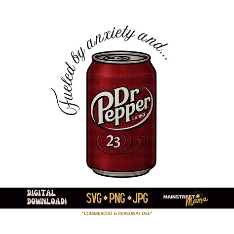Fueled by Anxiety & Dr. Pepper Svg | Dr. Pepper Png | Soda Addict Svg ...