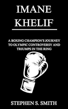IMANE KHELIF: A BOXING CHAMPION’S JOURNEY TO OLYMPIC CONTROVERSY AND ...